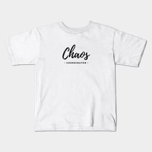 Chaos COORDINATOR Gift For Mom & Dad Kids T-Shirt